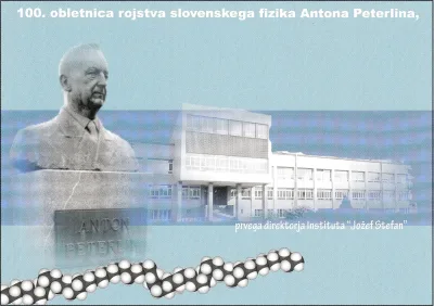 100. OBLETNICA ROJSTVA FIZIKA ANTONA PETERLINA